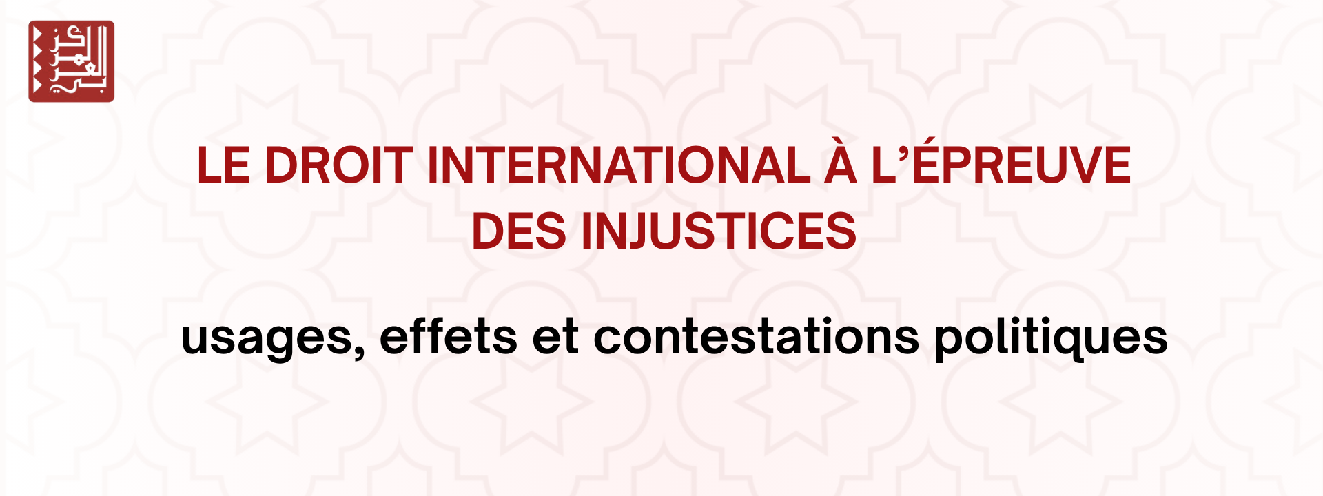Le droit international à l’épreuve des injustices : usages, effets et contestations politiques